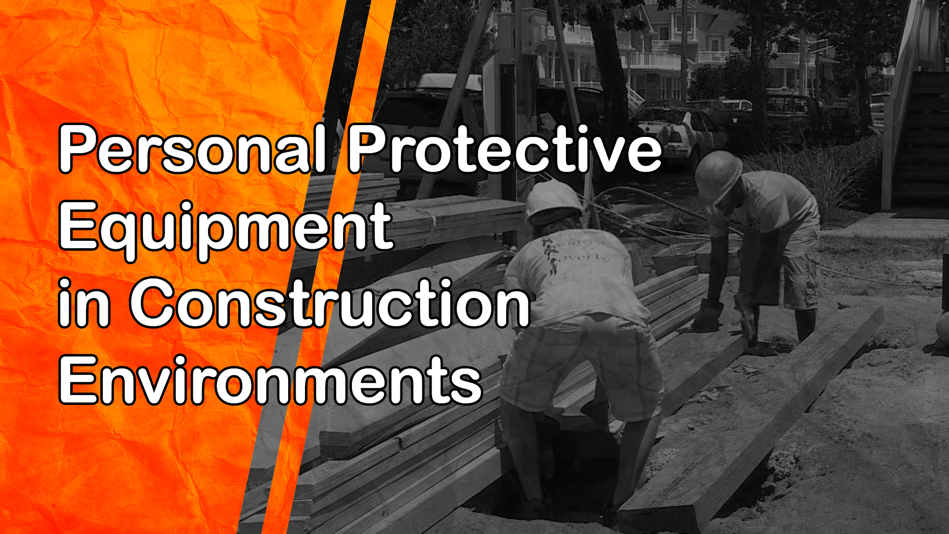 Personal Protective Equipment in Construction Environments