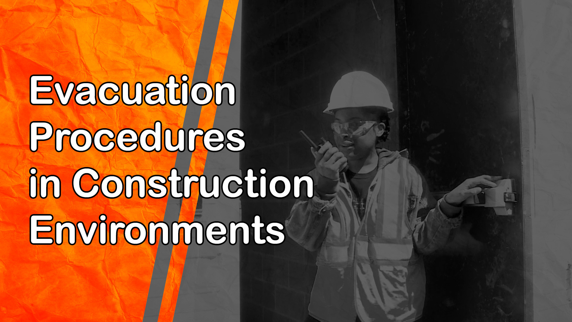 Evacuation Procedures in Construction Environments