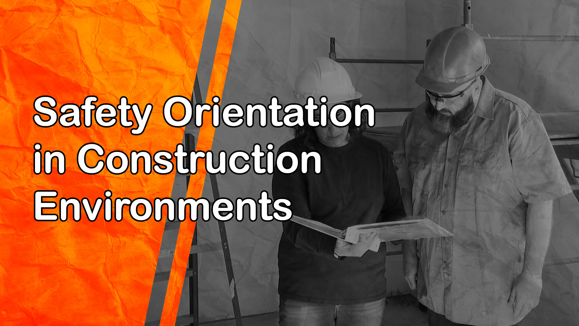 Safety Orientation in Construction Environments