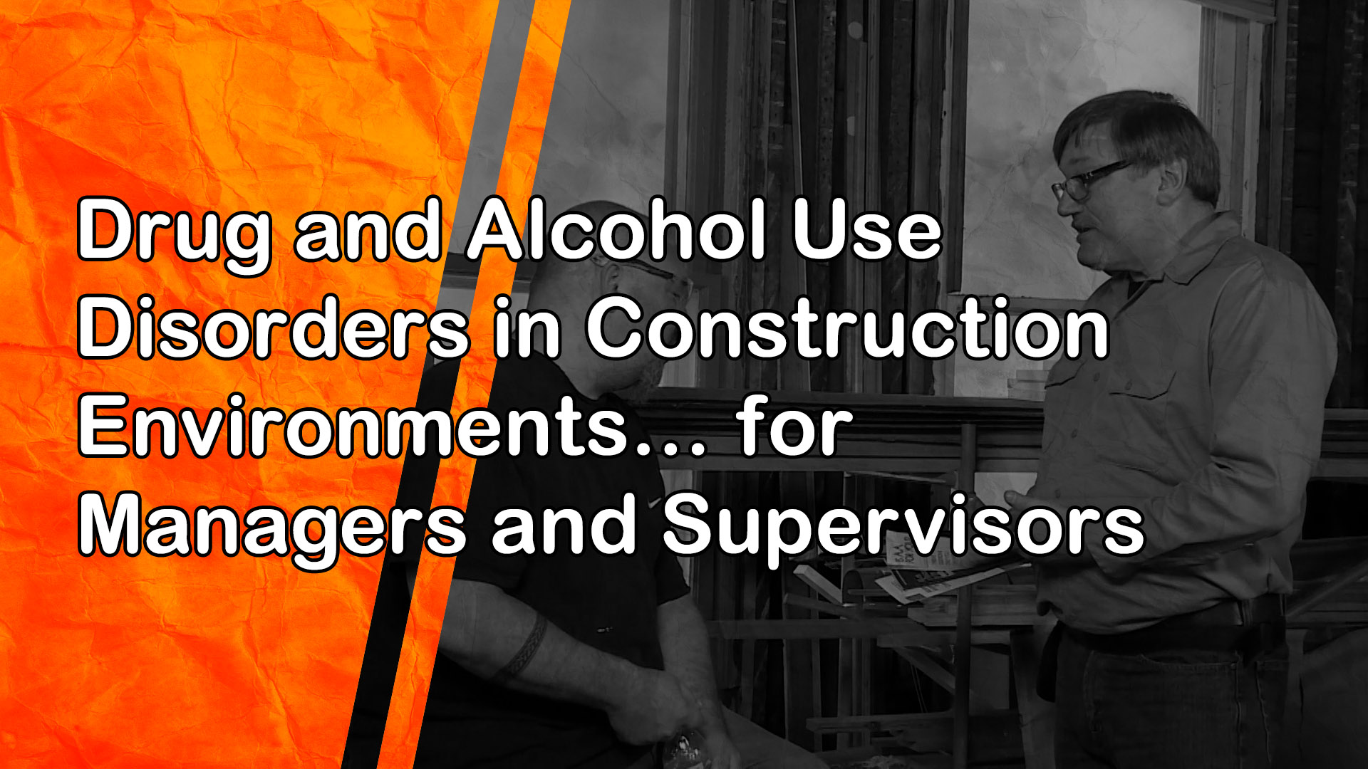 Drug and Alcohol Use Disorders in Construction Environments: for Managers and Supervisors