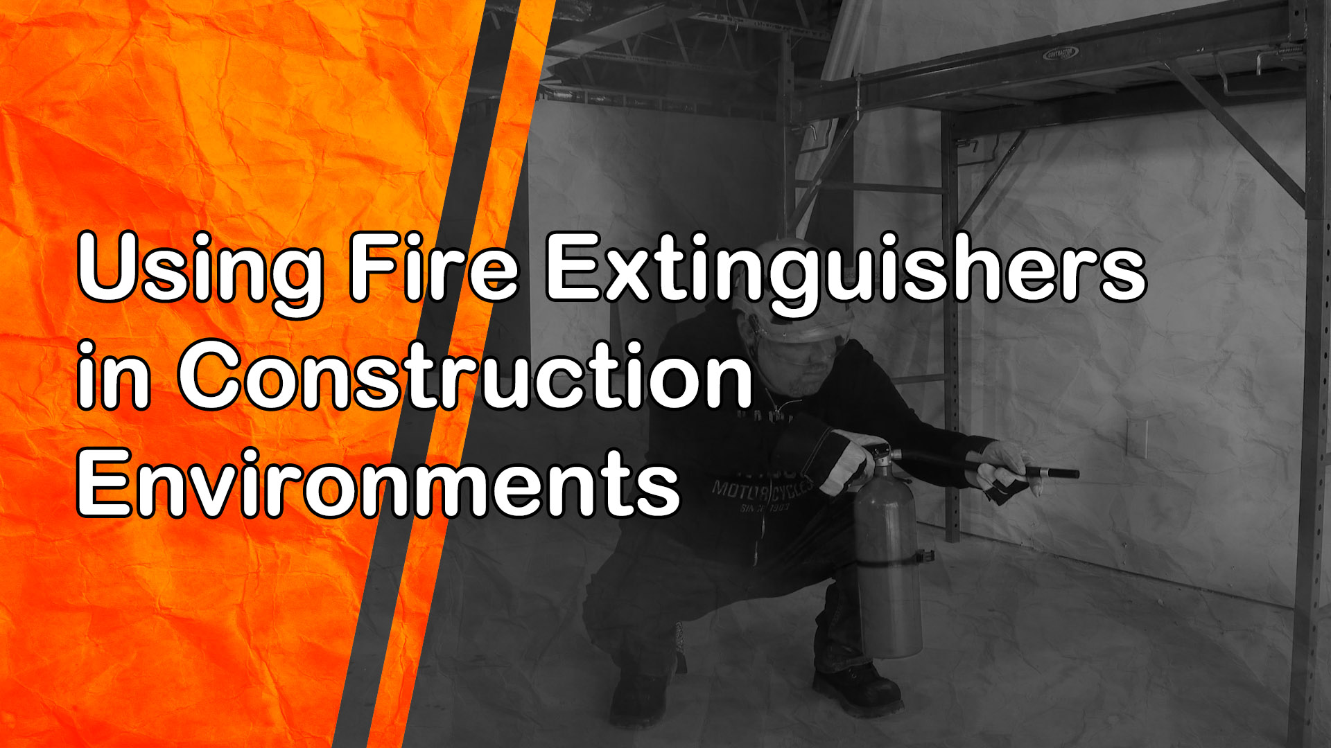 Using Fire Extinguishers in Construction Environments