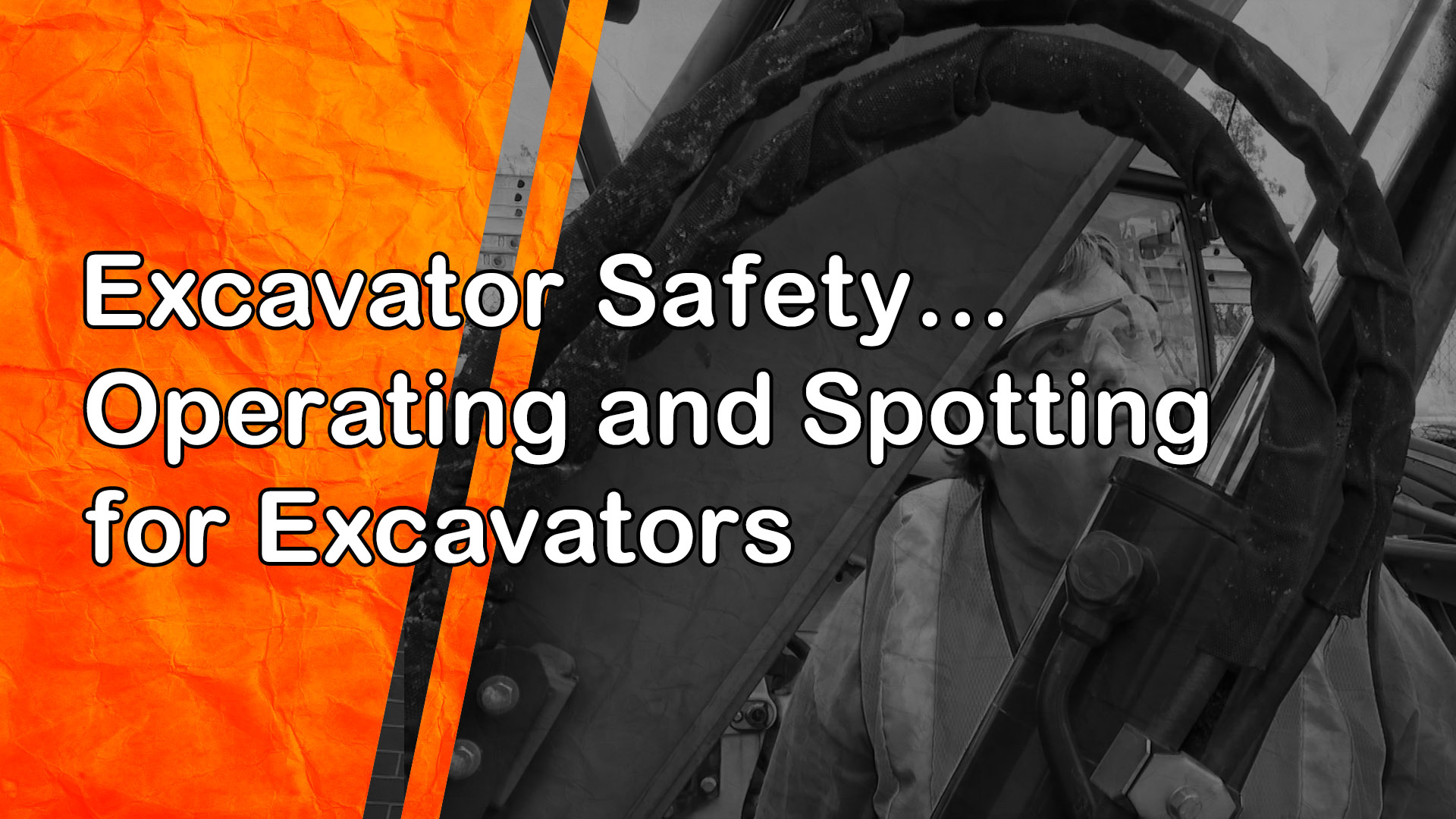 Excavator Safety: Operating and Spotting for Excavators