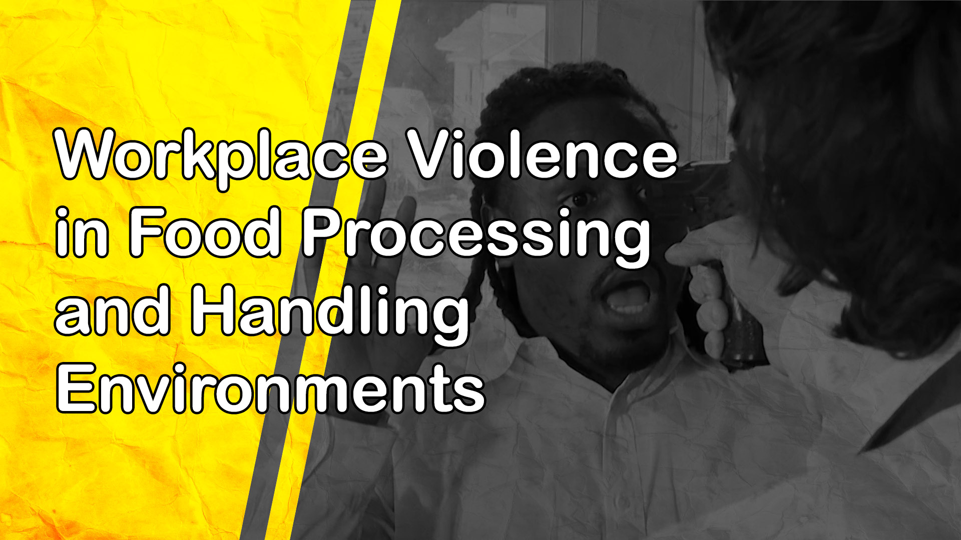 Workplace Violence in Food Processing and Handling Environments