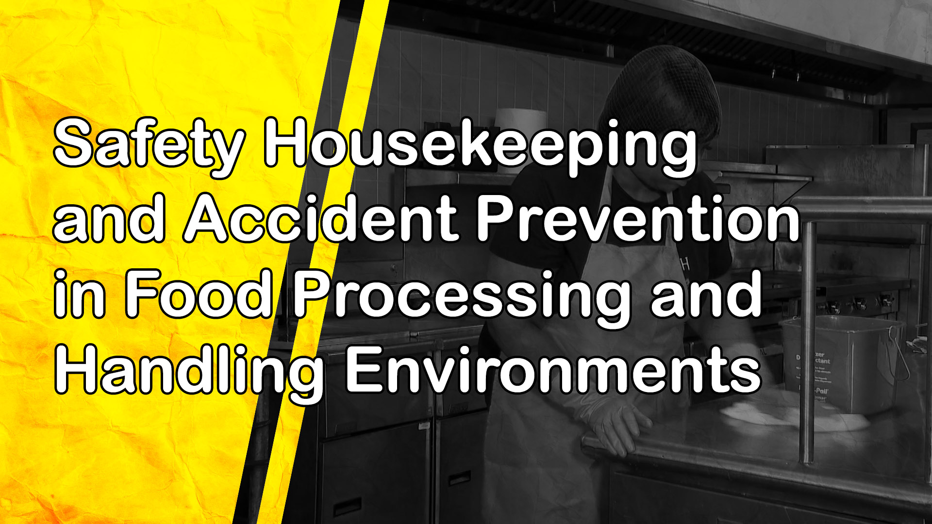 Safety Housekeeping and Accident Prevention in Food Processing and Handling Environments