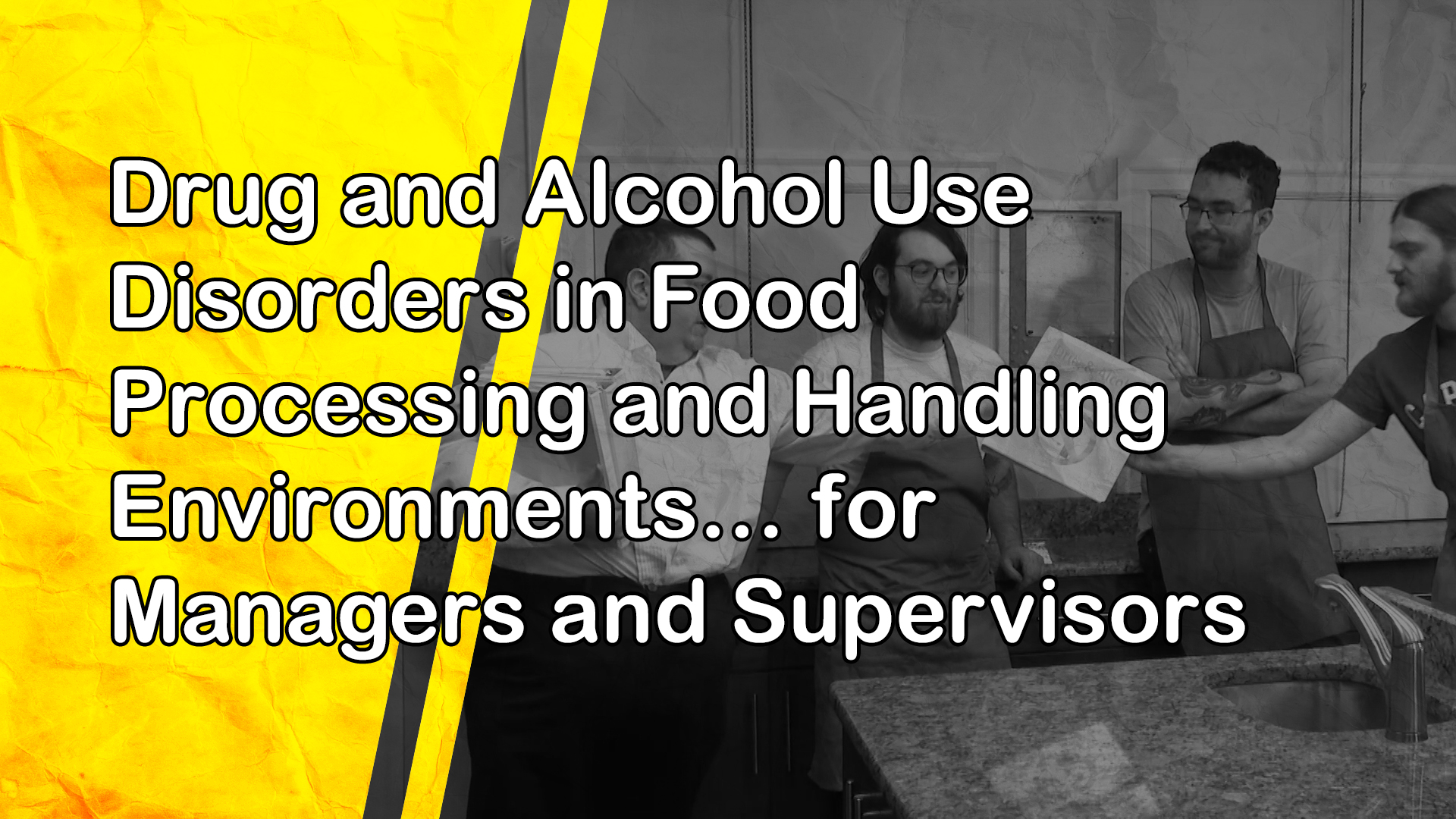 Drug and Alcohol Use Disorders in Food Processing and Handling Environments: for Managers and Supervisors