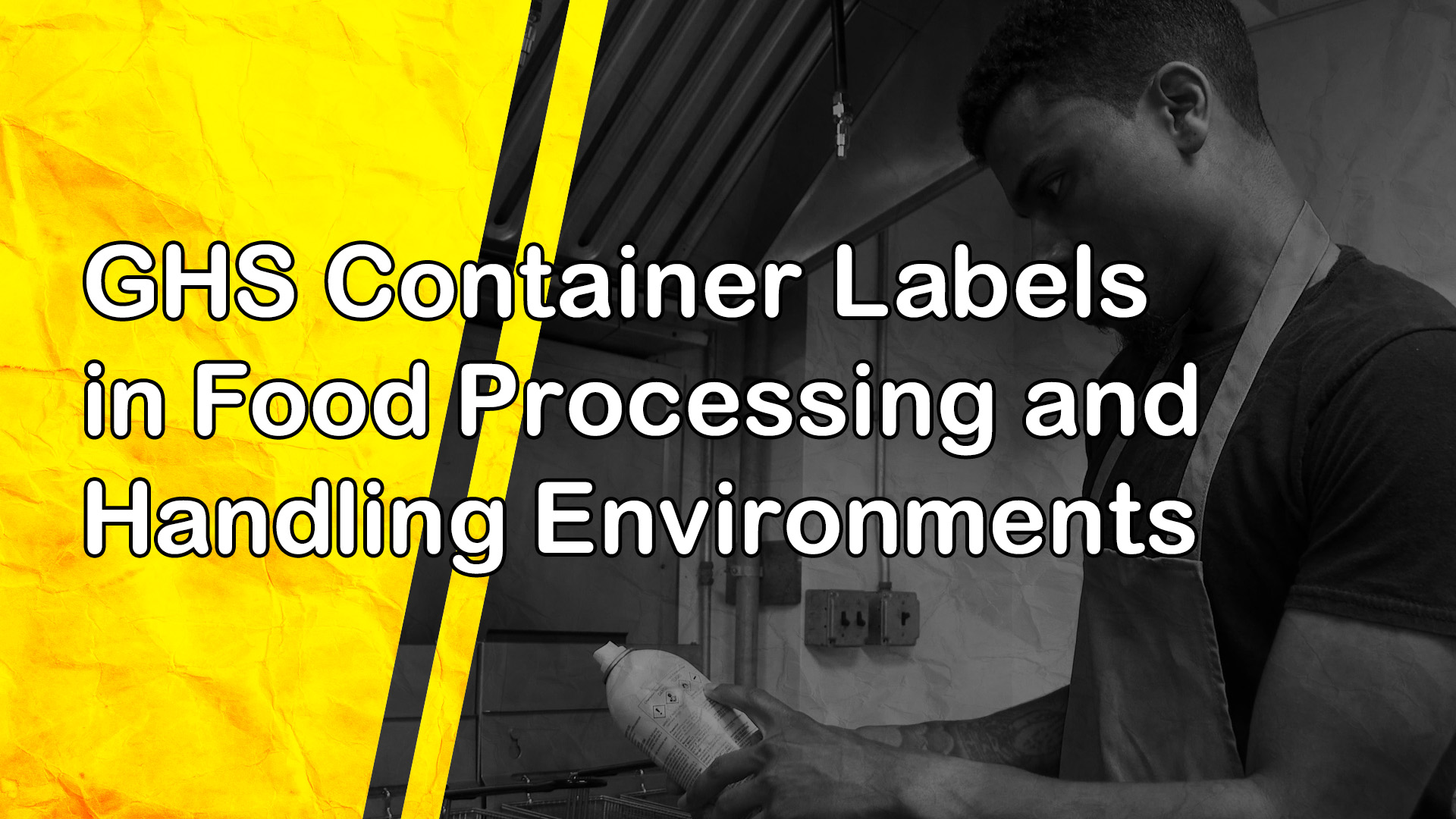 GHS Container Labels in Food Processing and Handling Environments