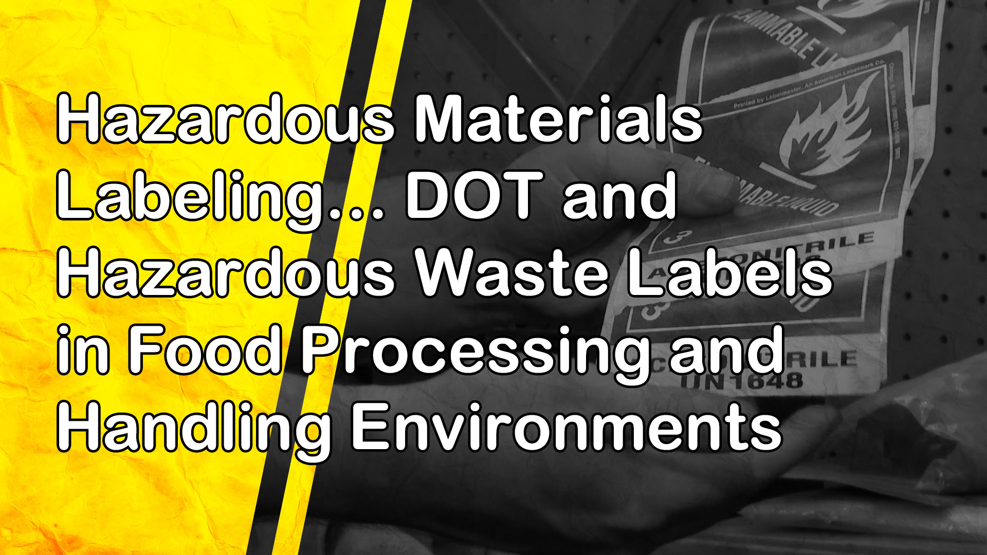 Hazardous Materials Labeling: DOT and Hazardous Waste Labels in Food Processing and Handling Environments