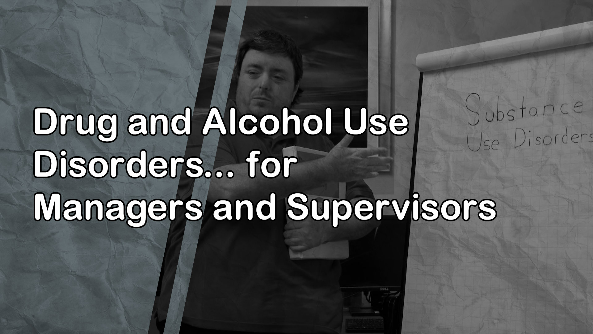 Drug and Alcohol Use Disorders: for Managers and Supervisors
