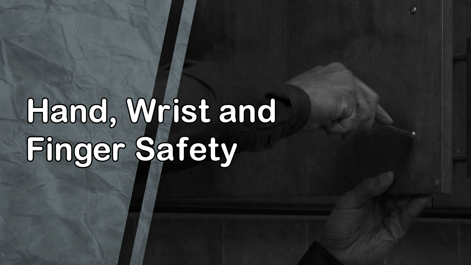 Hand, Wrist and Finger Safety