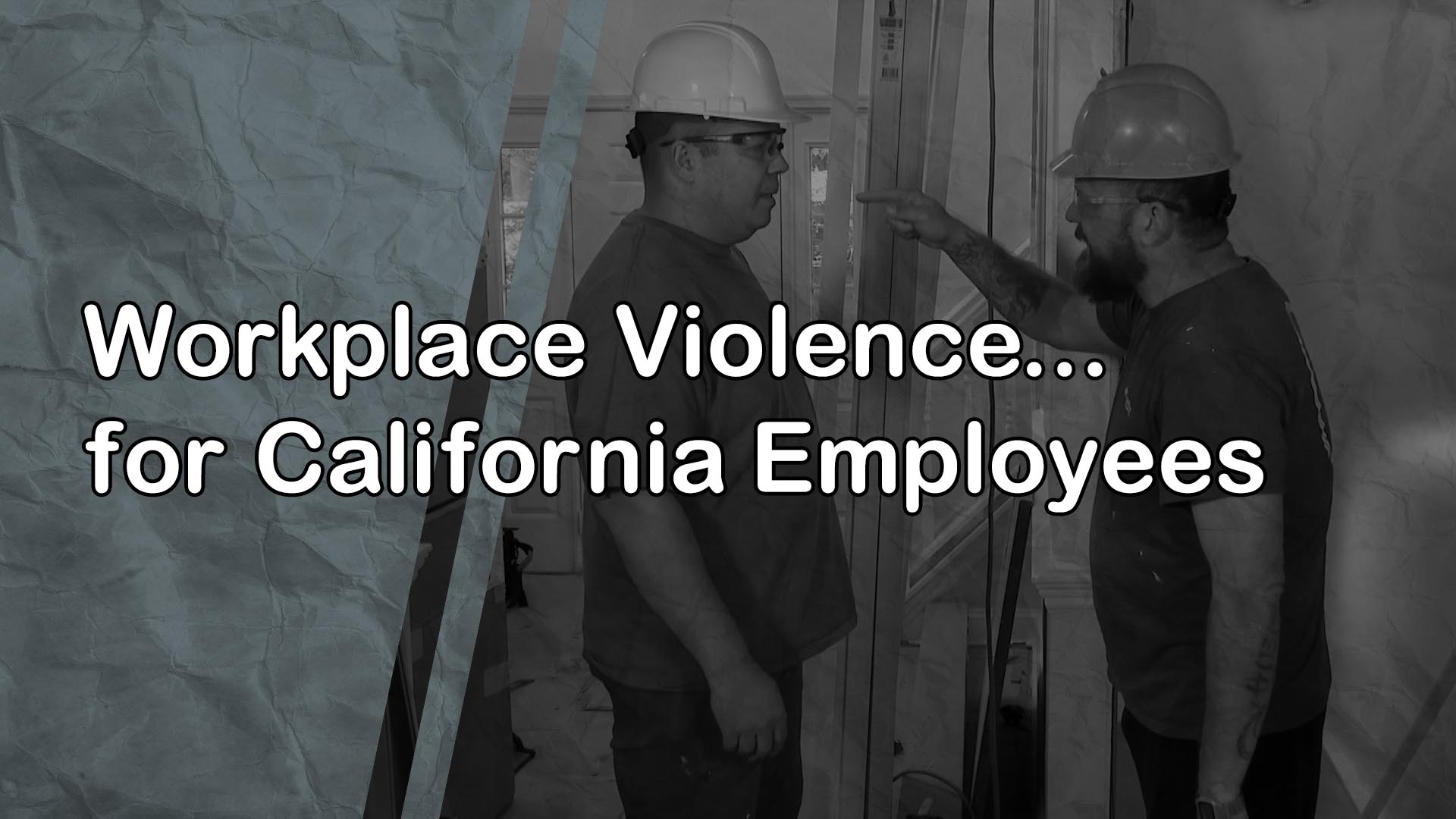 Workplace Violence: for California Employees