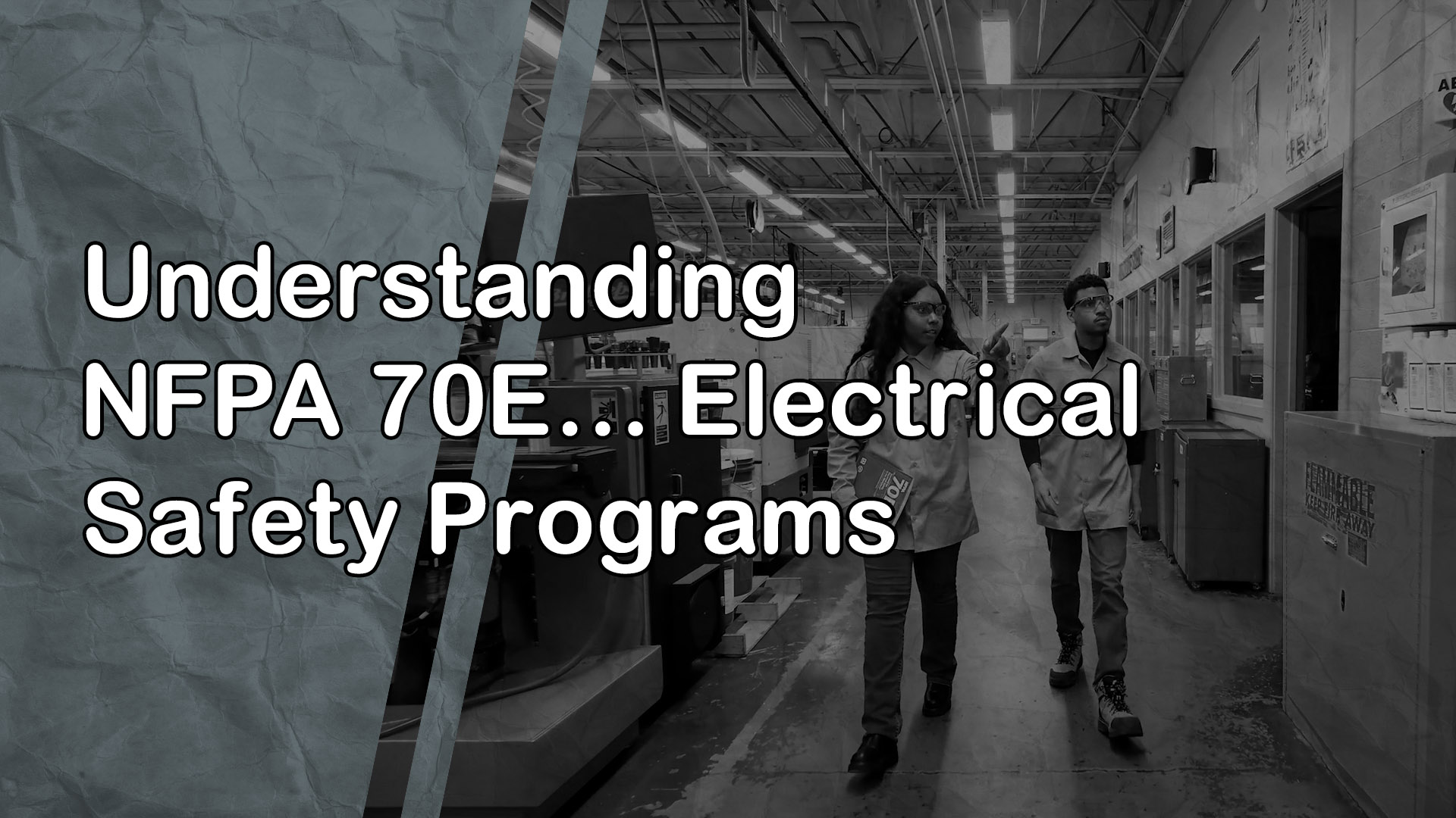 Understanding NFPA 70E: Electrical Safety Programs