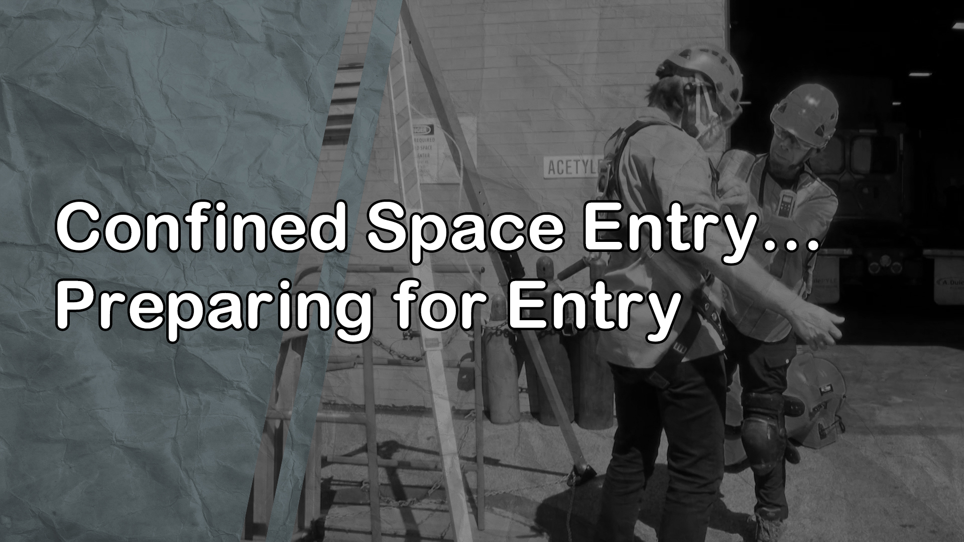 Confined Space Entry: Preparing for Entry