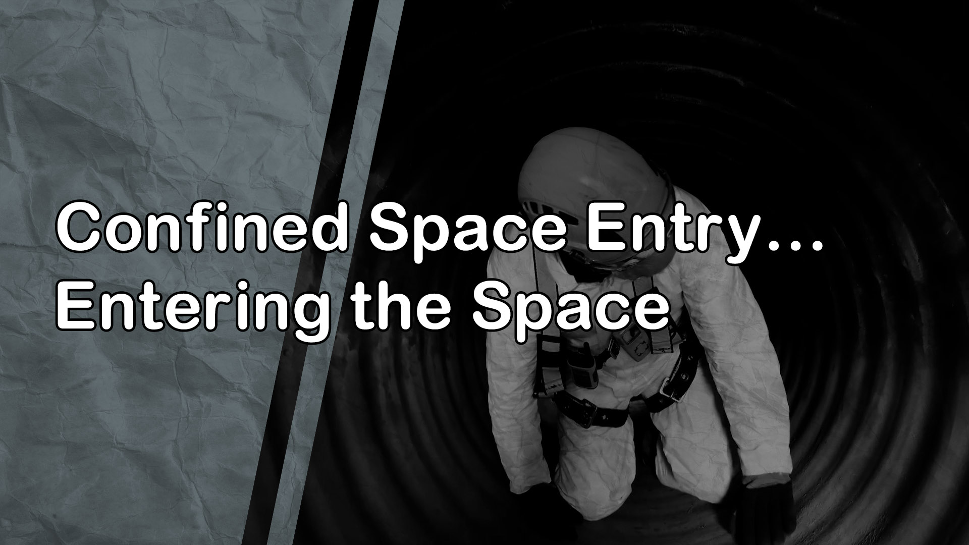 Confined Space Entry: Entering the Space