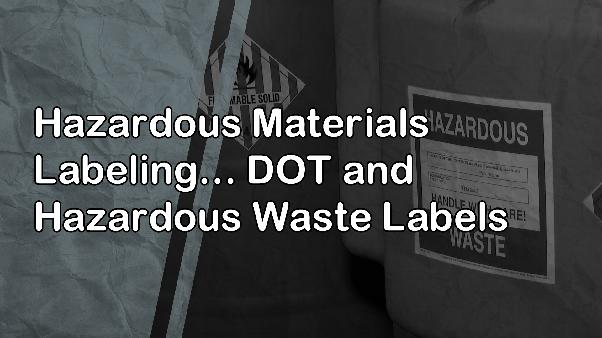 Hazardous Materials Labeling: DOT and Hazardous Waste Labels