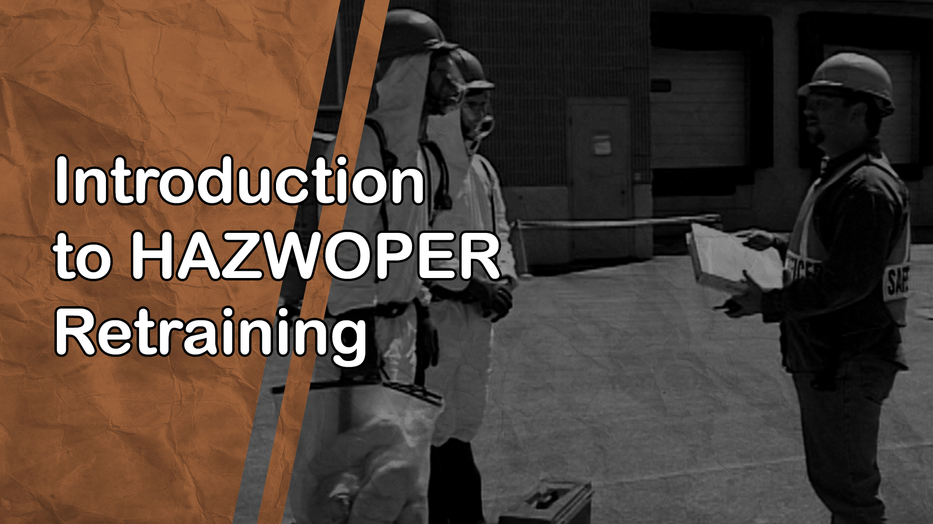 Introduction to HAZWOPER Retraining