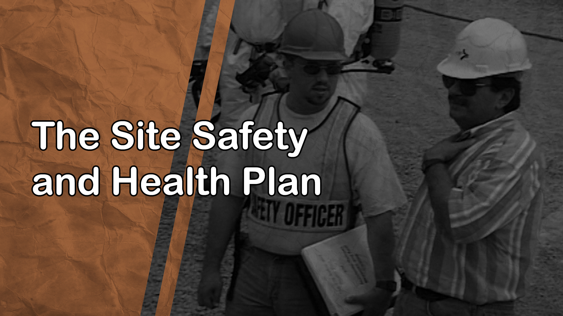 The Site Safety and Health Plan