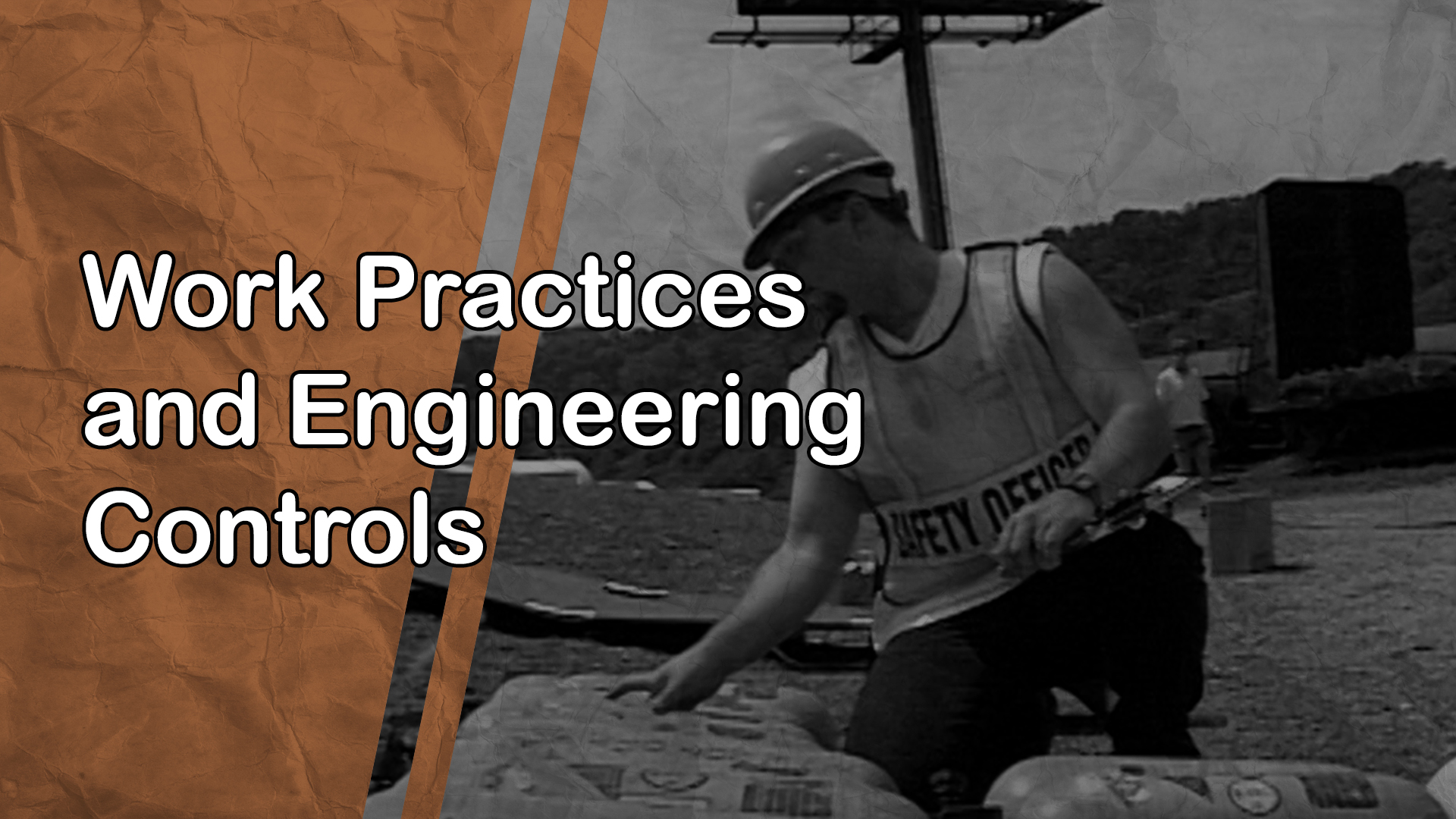 Work Practices and Engineering Controls