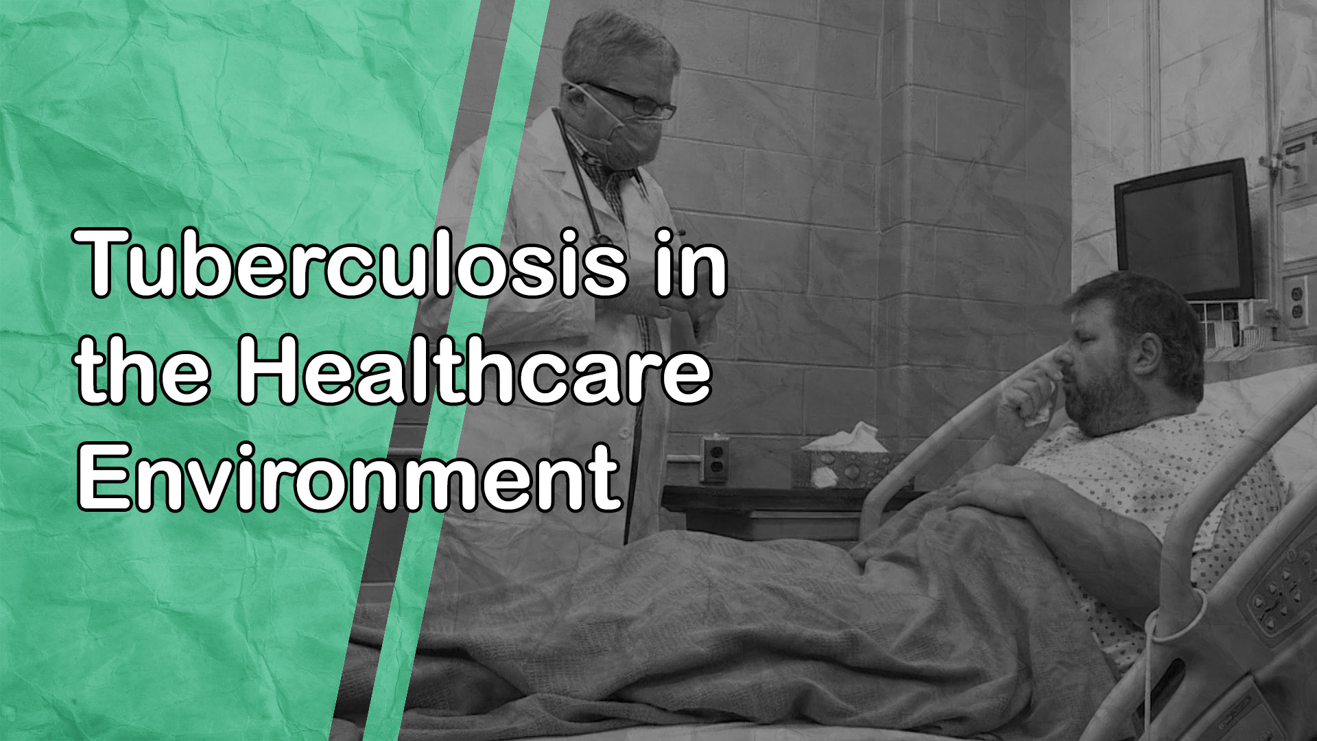 Tuberculosis in the Healthcare Environment