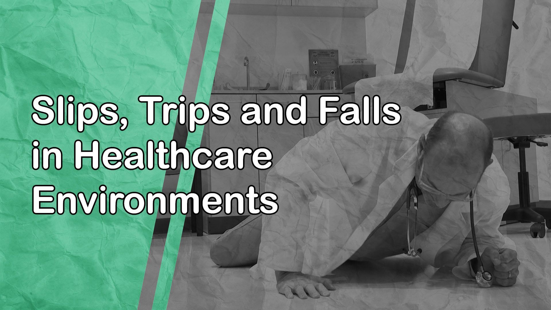 Slips, Trips and Falls in Healthcare Environments