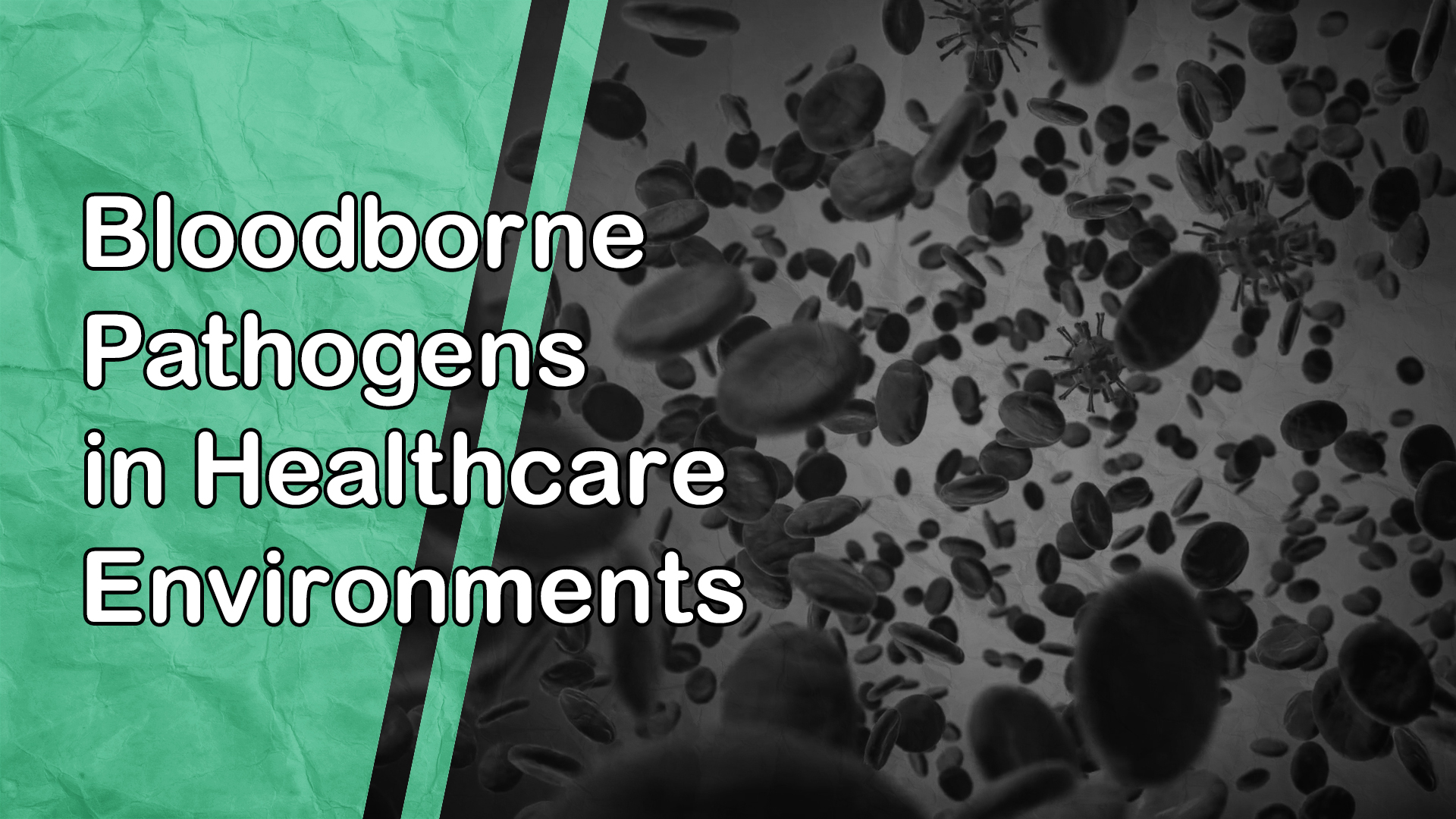 Bloodborne Pathogens in Healthcare Environments