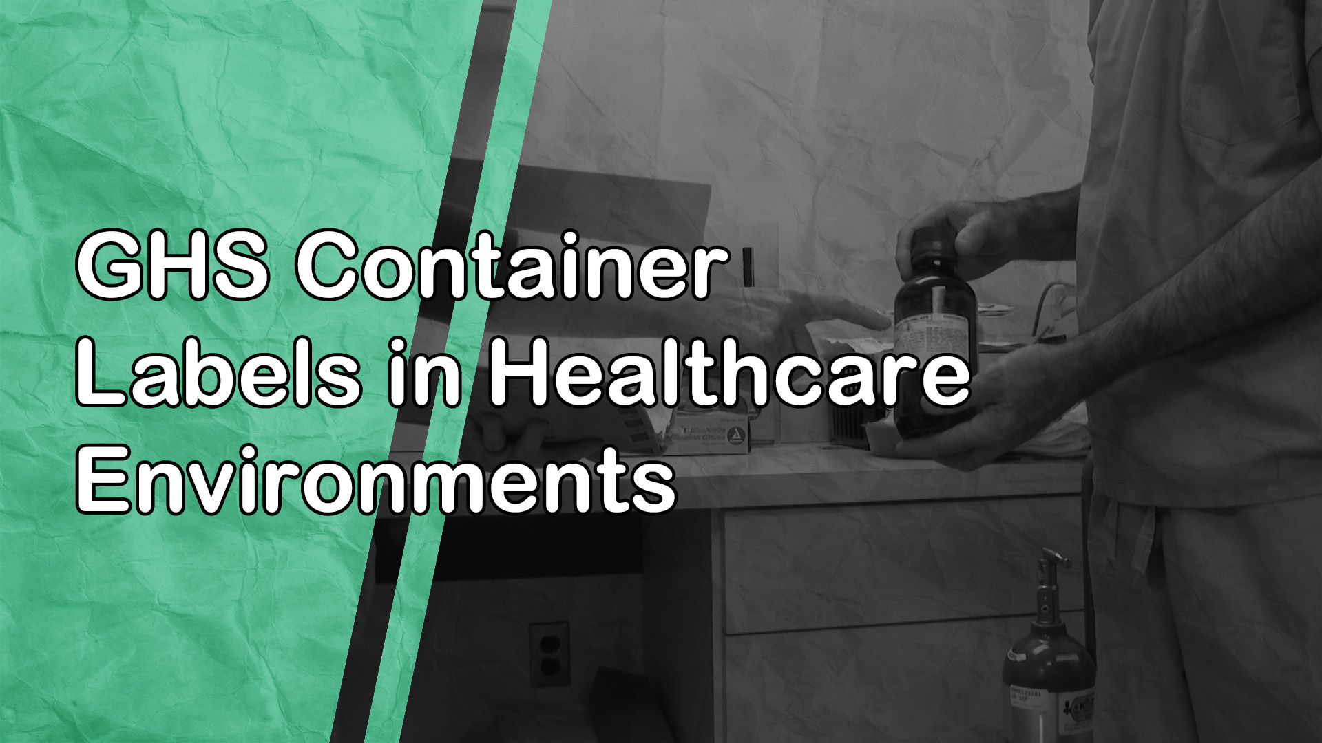 GHS Container Labels in Healthcare Environments