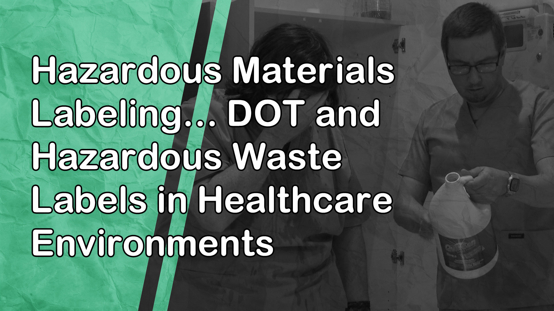 Hazardous Materials Labeling: DOT and Hazardous Waste Labels in Healthcare Environments