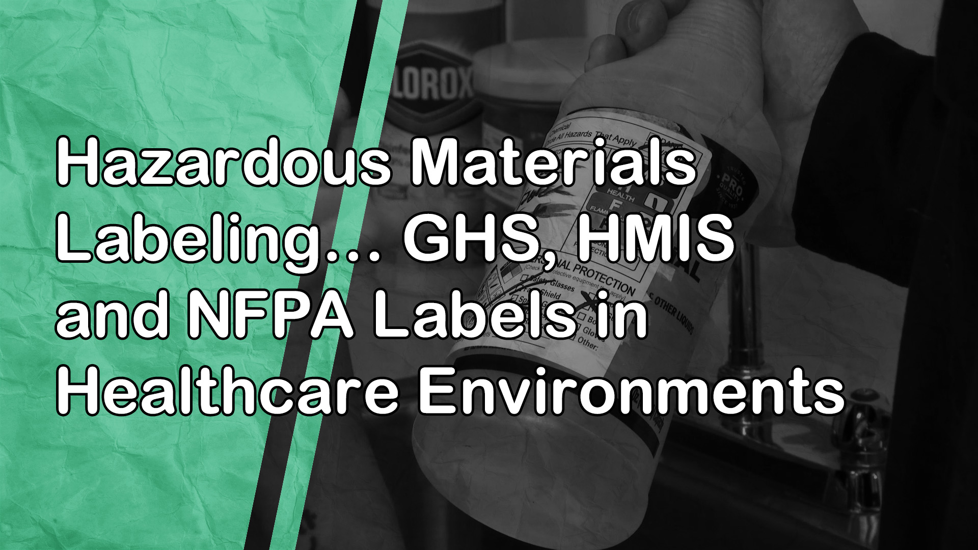 Hazardous Materials Labeling: GHS, HMIS and NFPA Labels in Healthcare Environments