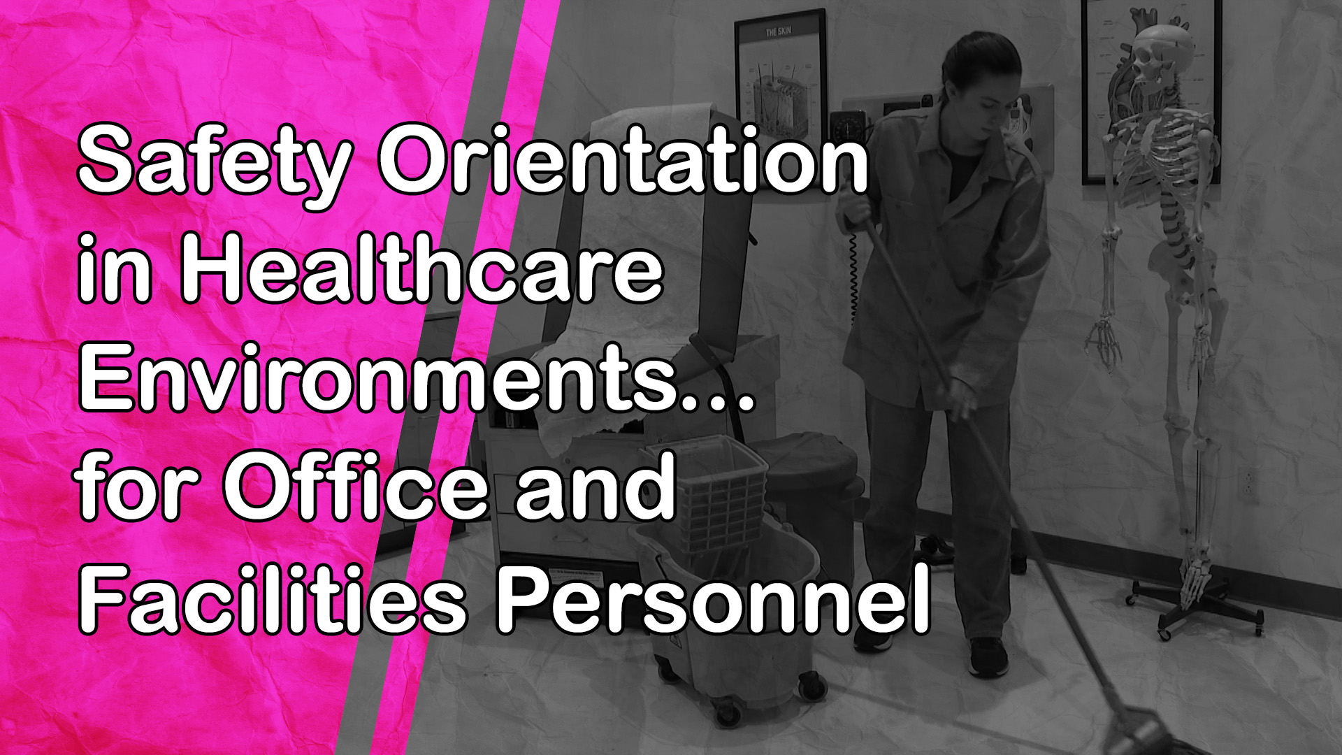 Safety Orientation in Healthcare Environments: for Office and Facilities Personnel