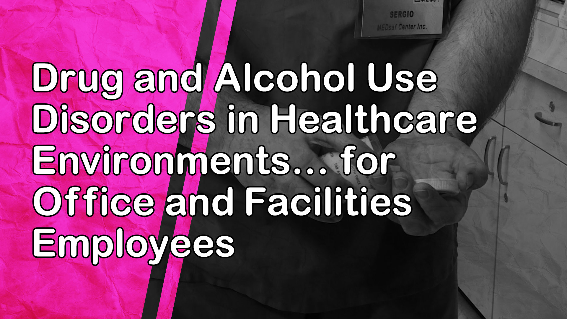 Drug and Alcohol Use Disorders in Healthcare Environments: for Office and Facilities Employees