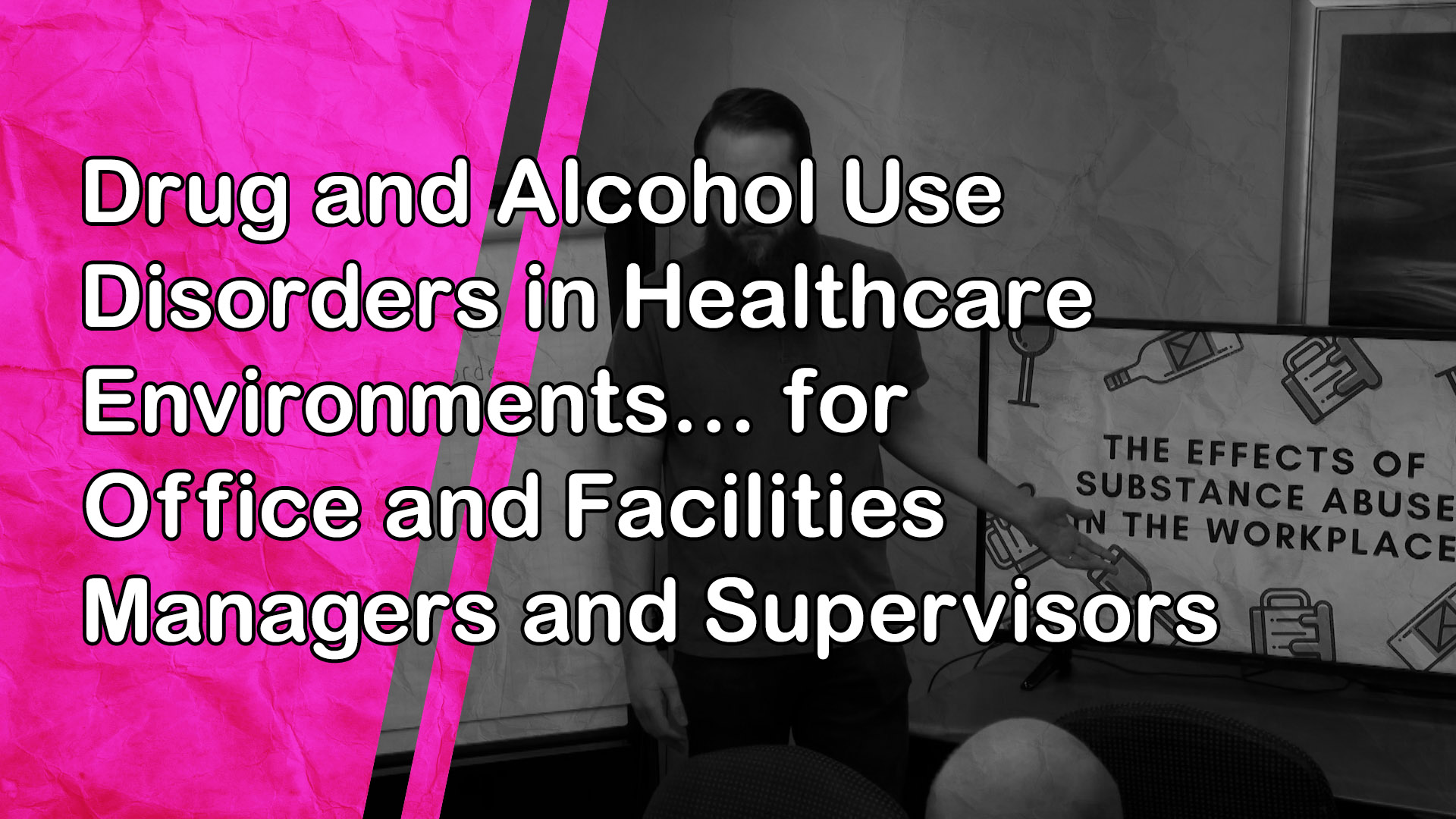 Drug and Alcohol Use Disorders in Healthcare Environments: for Office and Facilities Managers and Supervisors