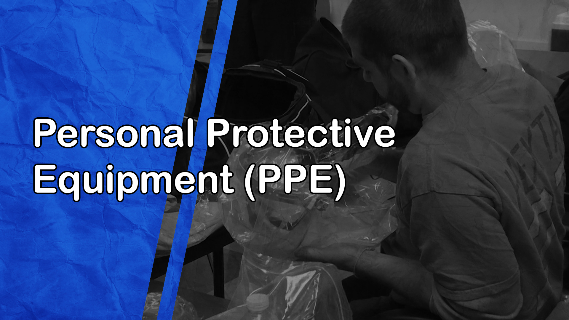 Personal Protective Equipment (PPE)