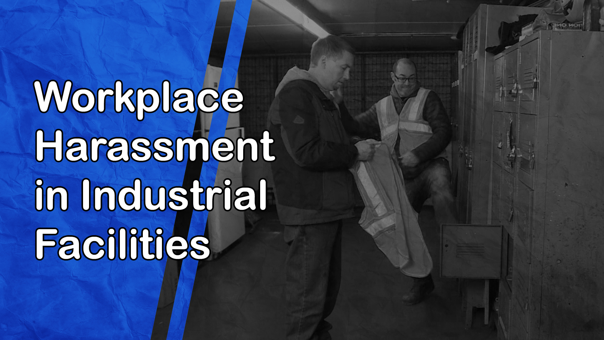 Workplace Harassment in Industrial Facilities