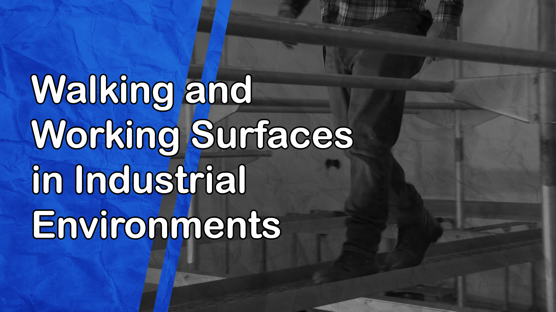 Walking and Working Surfaces in Industrial Environments