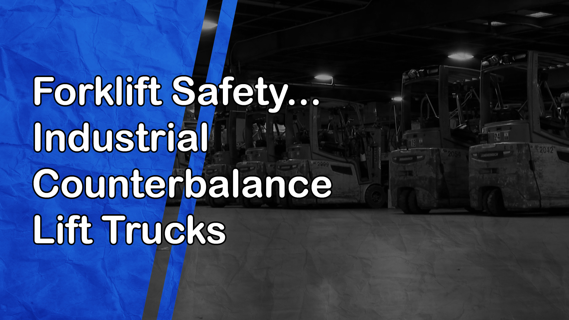 Forklift Safety: Industrial Counterbalance Lift Trucks