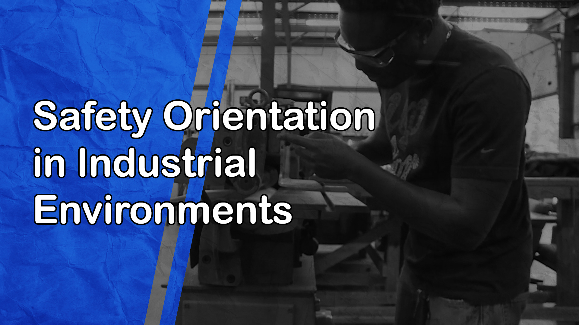 Safety Orientation in Industrial Environments
