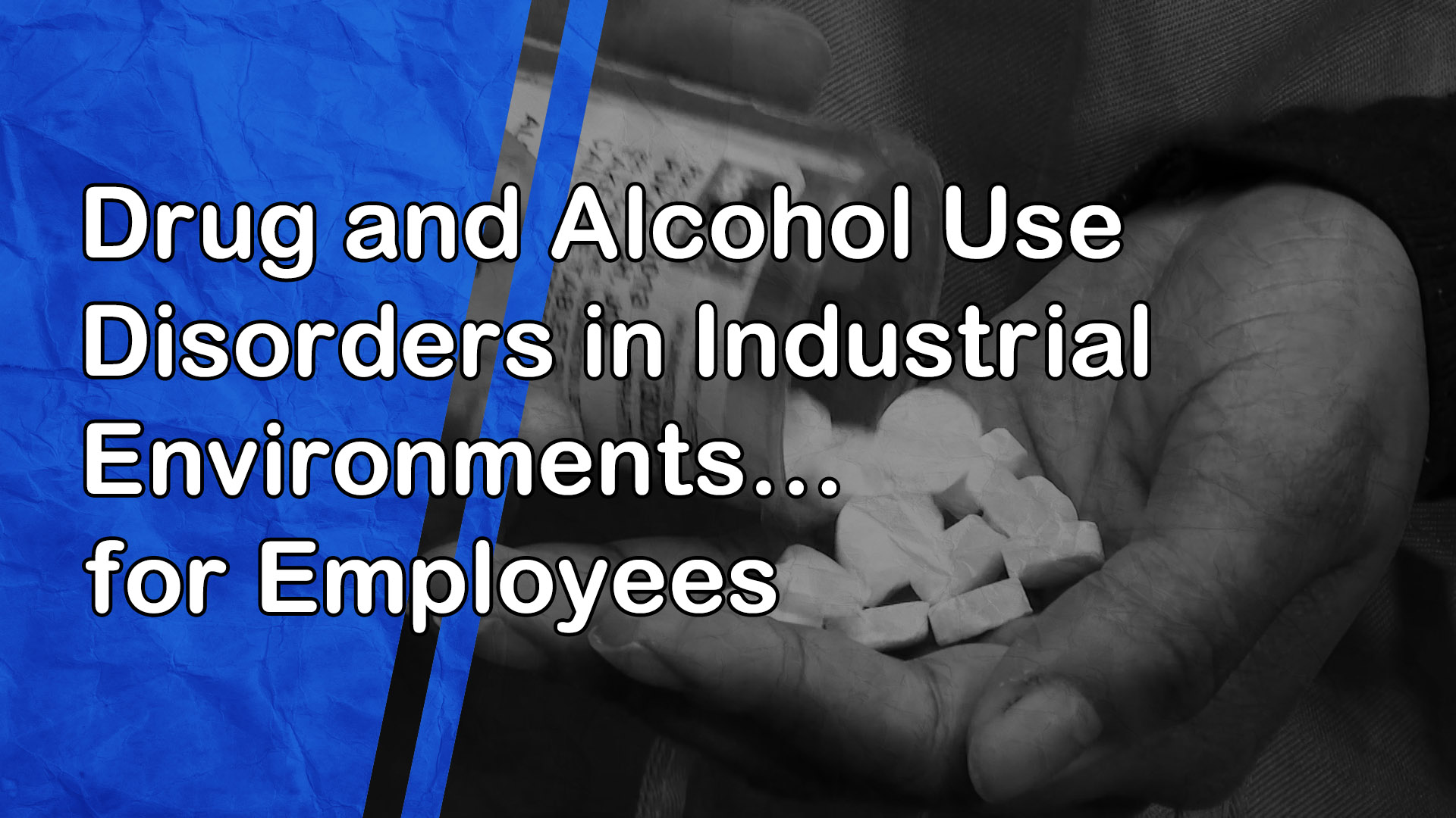 Drug and Alcohol Use Disorders in Industrial Environments: for Employees