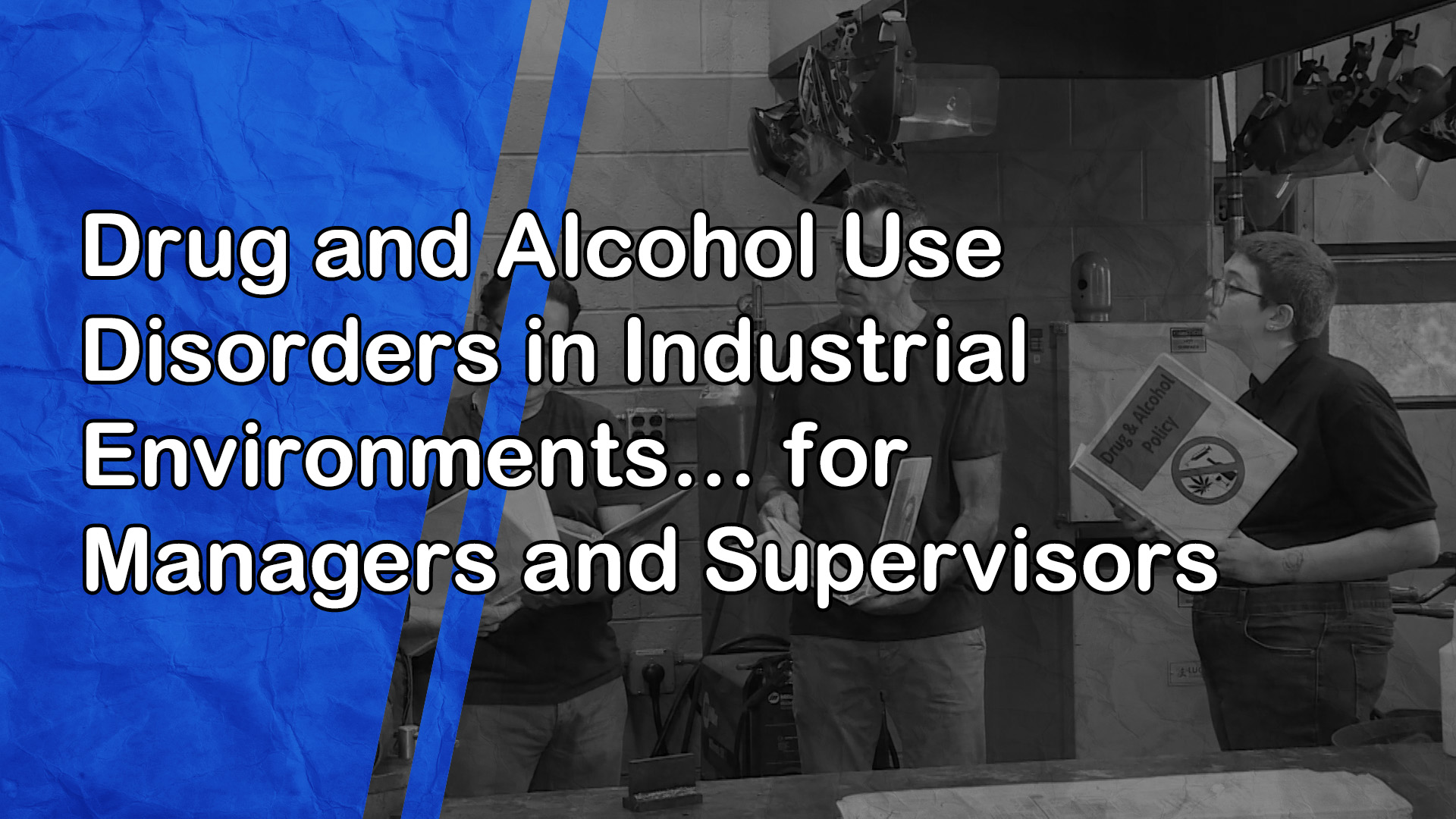 Drug and Alcohol Use Disorders in Industrial Environments: for Managers and Supervisors