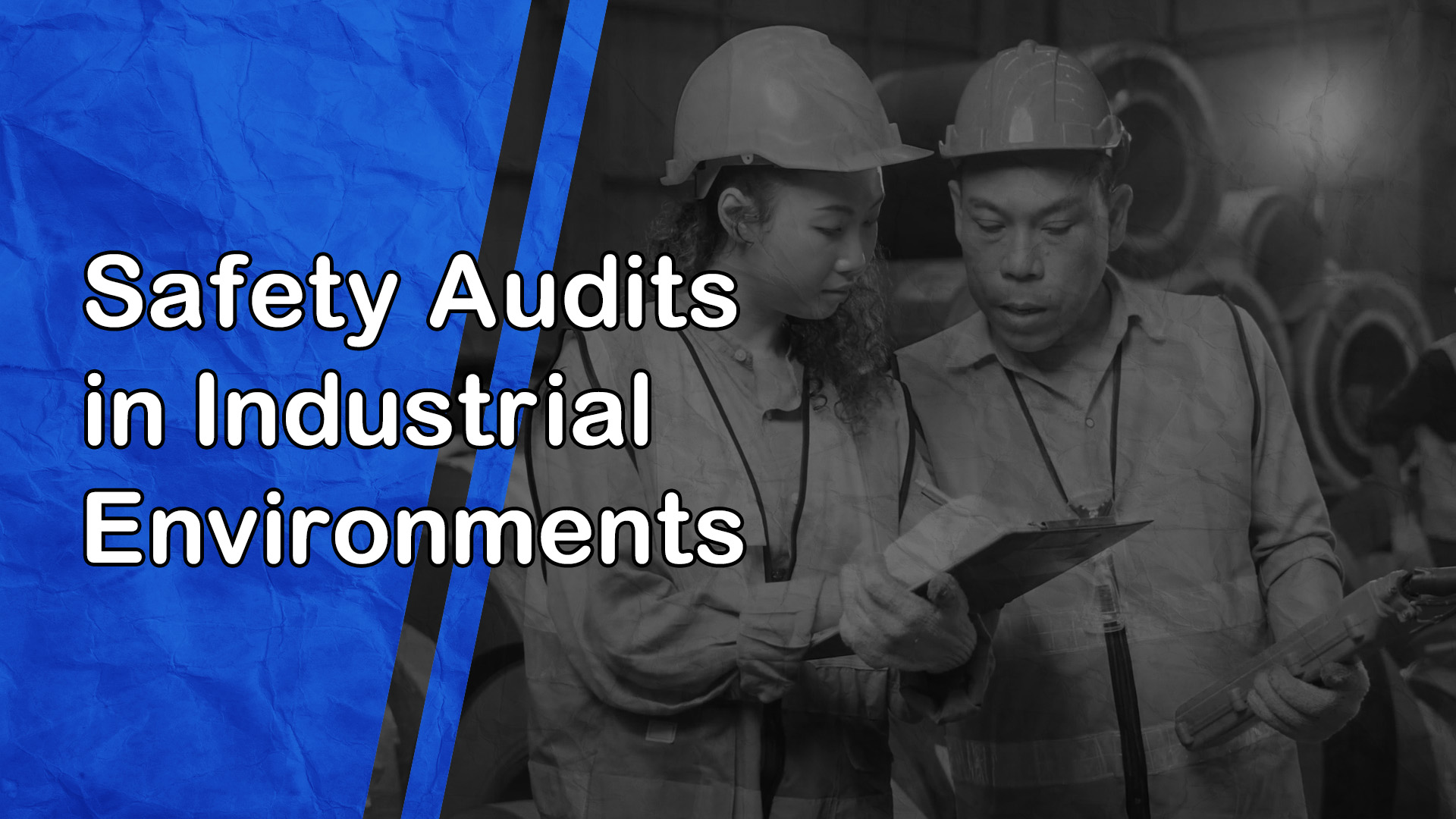 Safety Audits in Industrial Environments