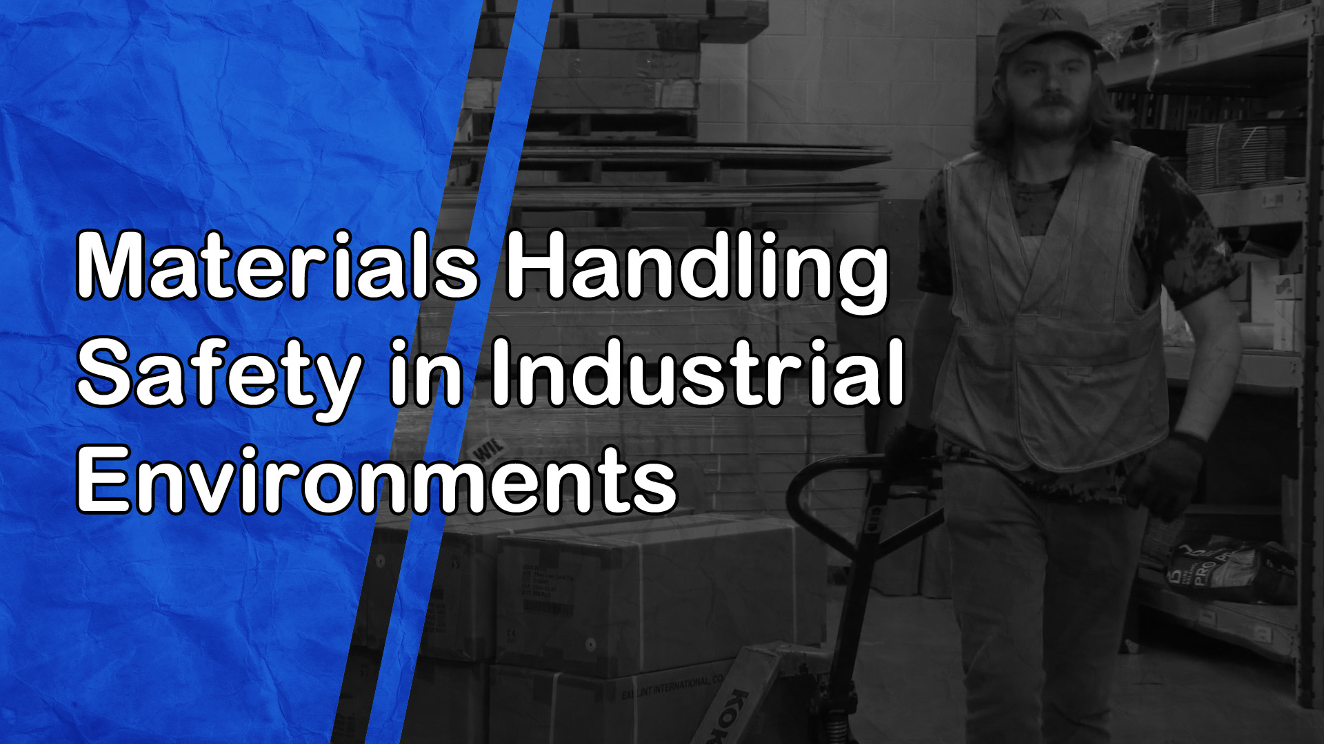 Materials Handling Safety in Industrial Environments