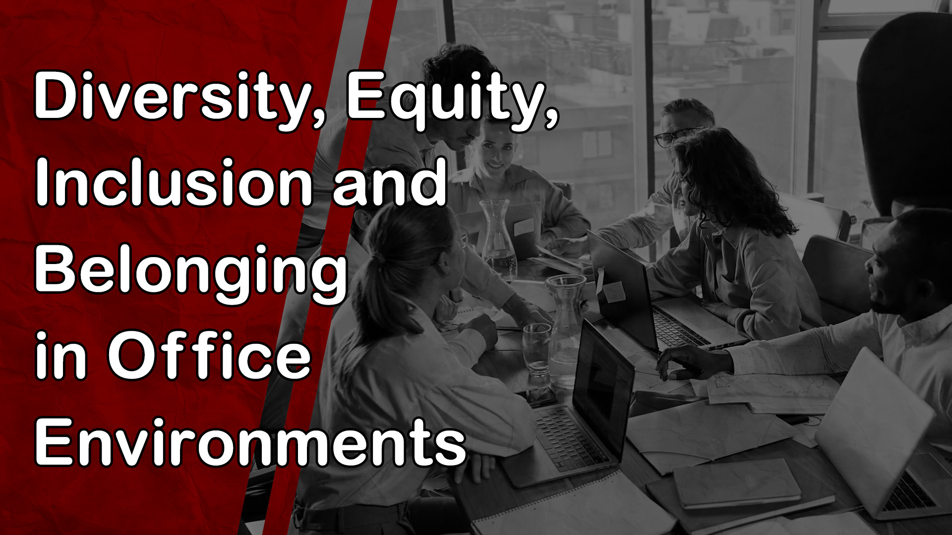 Diversity, Equity, Inclusion and Belonging in Office Environments