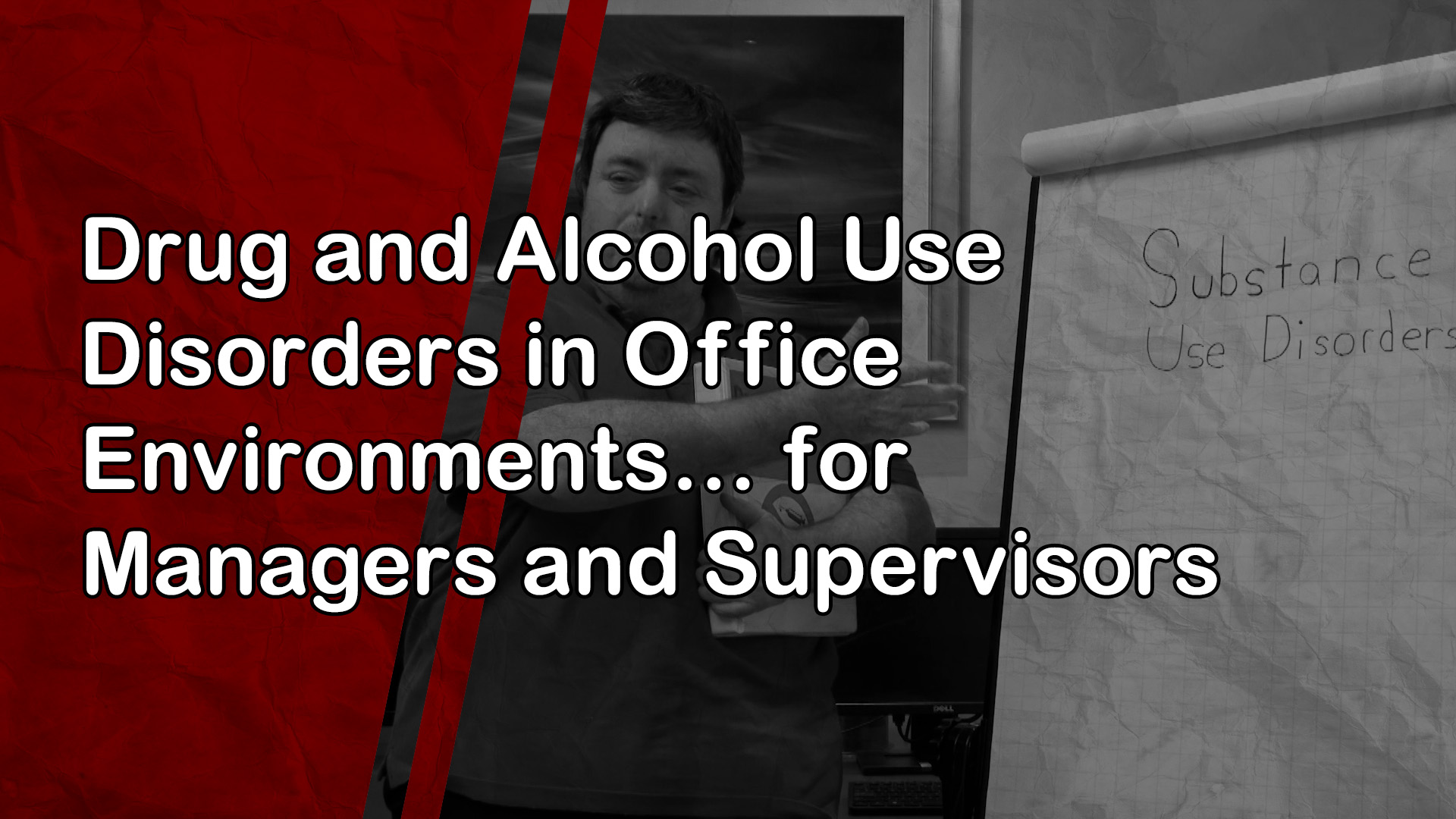 Drug and Alcohol Use Disorders in Office Environments: for Managers and Supervisors