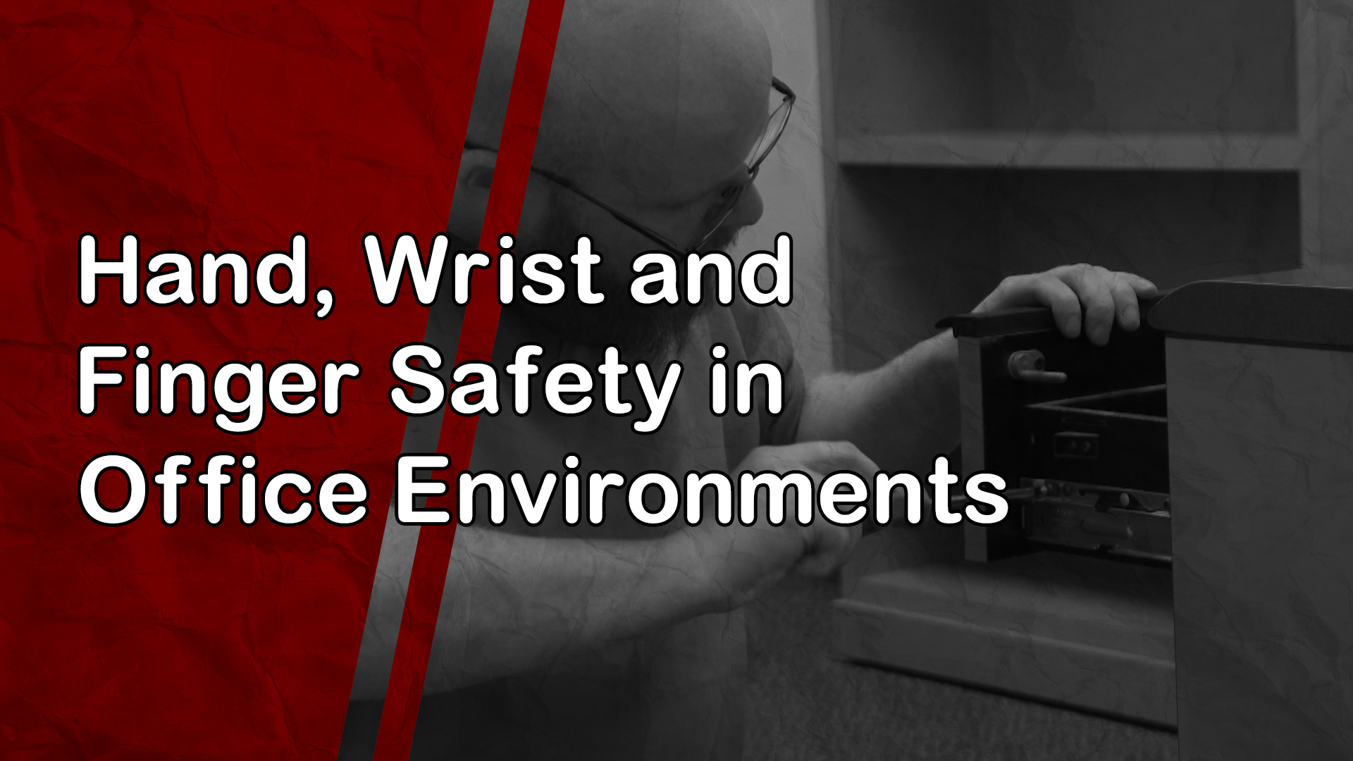Hand, Wrist and Finger Safety in Office Environments