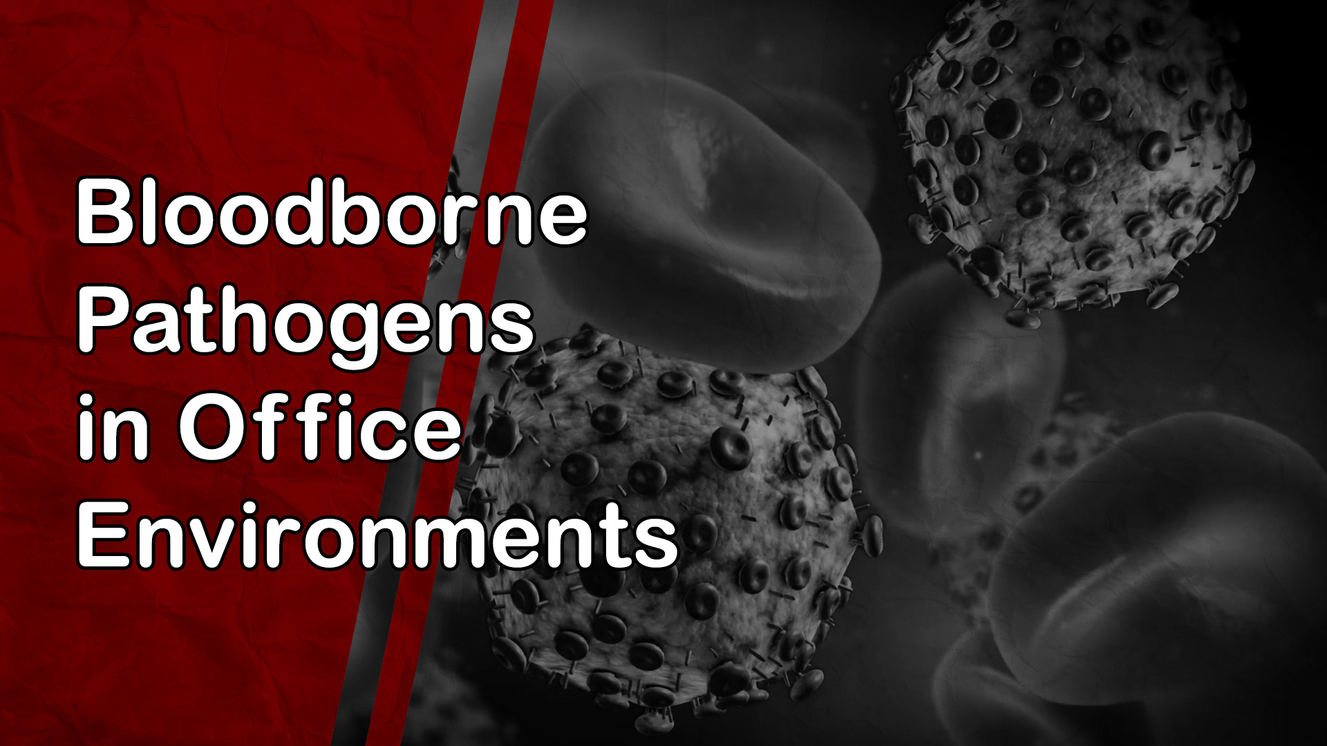 Bloodborne Pathogens in Office Environments
