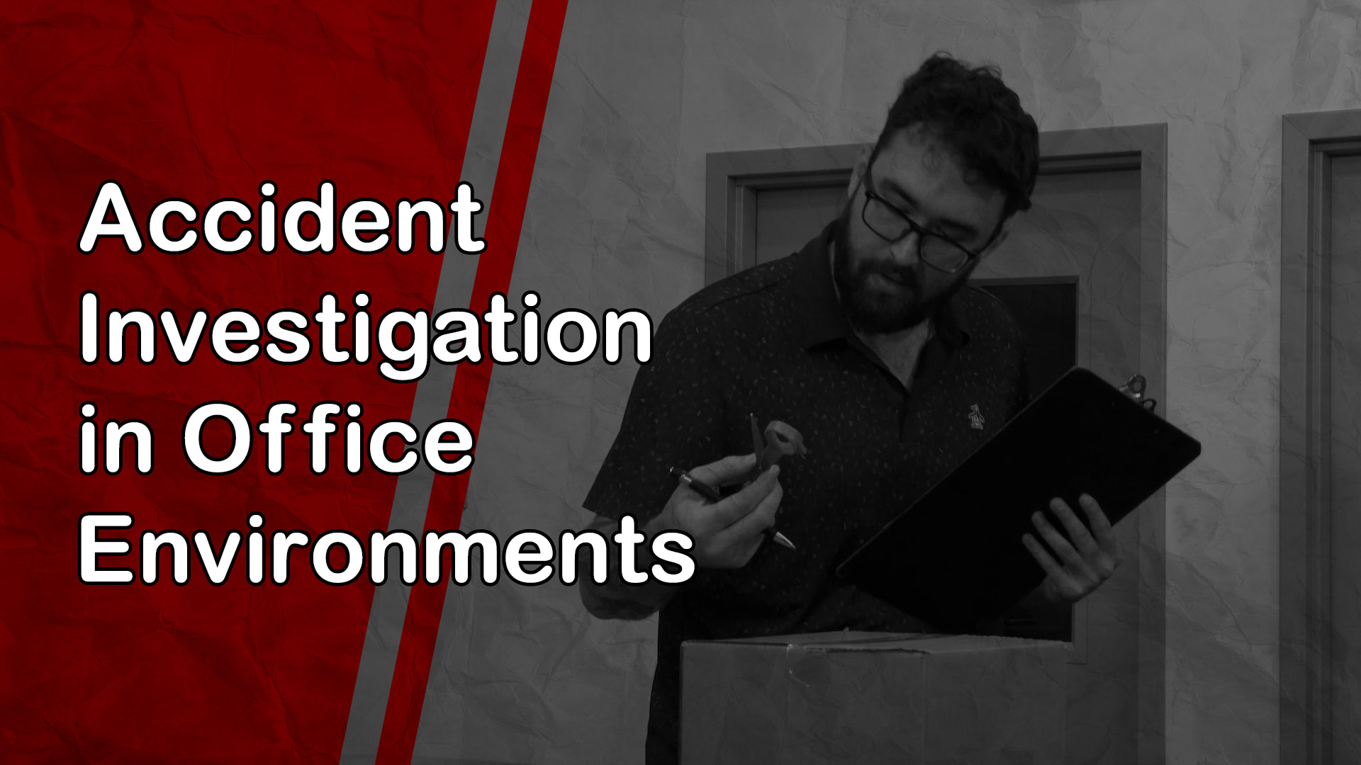 Accident Investigation in Office Environments