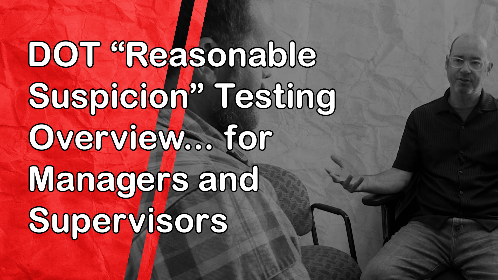 DOT "Reasonable Suspicion" Testing Overview: for Managers and Supervisors