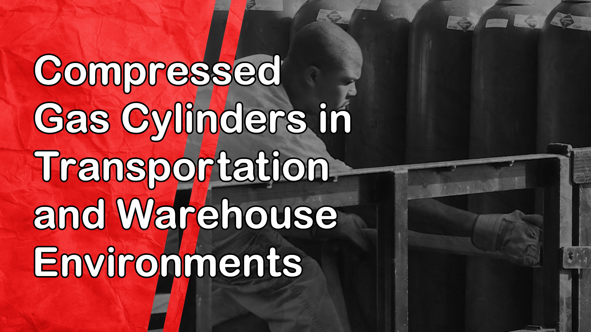 Compressed Gas Cylinders in Transportation and Warehouse Environments