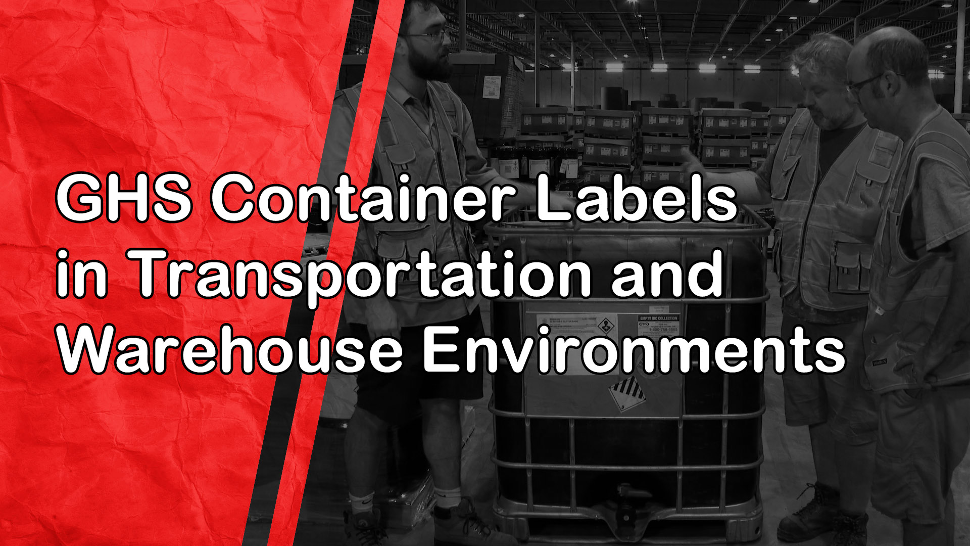GHS Container Labels in Transportation and Warehouse Environments