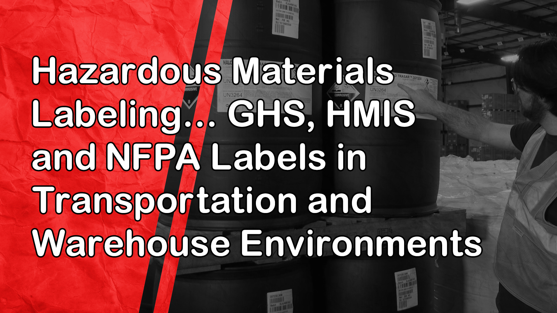 Hazardous Materials Labeling: GHS, HMIS and NFPA Labels in Transportation and Warehouse Environments