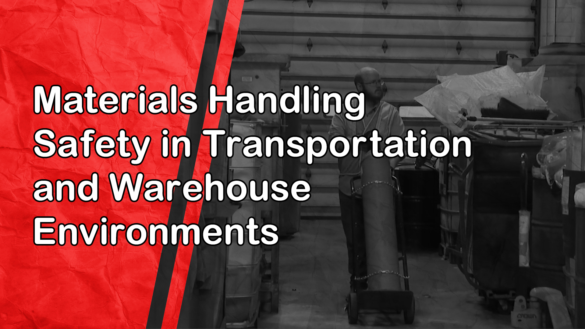 Materials Handling Safety in Transportation and Warehouse Environments